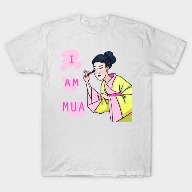 I am MUA T-Shirt by yambuto